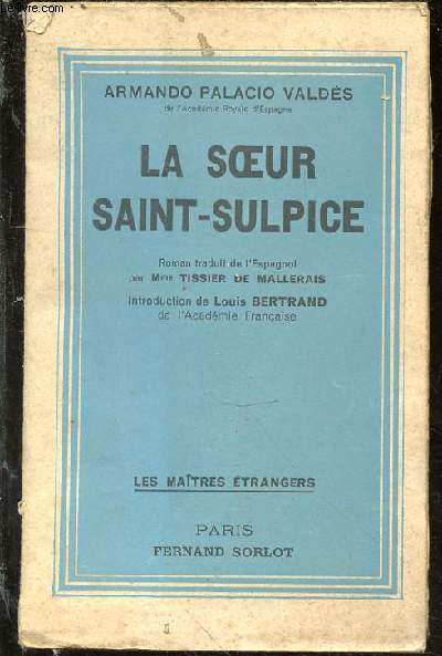 La soeur Saint-Sulpice. Roman traduit de l'espagnol par Mme Tissier de Mallerais. Prface de Louis Bertrand