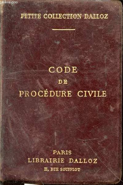 Code de procdure civile, annot d'aprs la doctrine et la jurisprudence. Avec renvois aux ouvrages de MM. Dalloz