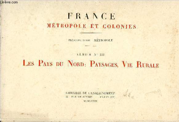 France, Mtrople et Colonies. 1re srie : Mtropole, Album III : Les Pays du Nord : Paysages, Vie rurale