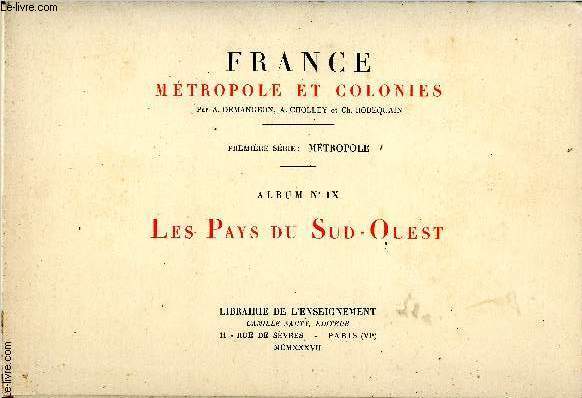 France, Mtropole et Colonies. 1re srie : Mtropole, Album IX : Les Pays du Sud-Ouest