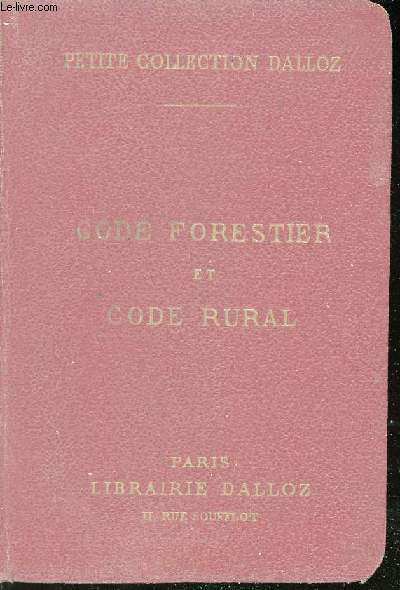 Code forestier suivi des lois sur la pche et la chasse et Code rural