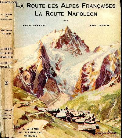 La Route des Alpes Franaises. La Route Napolon