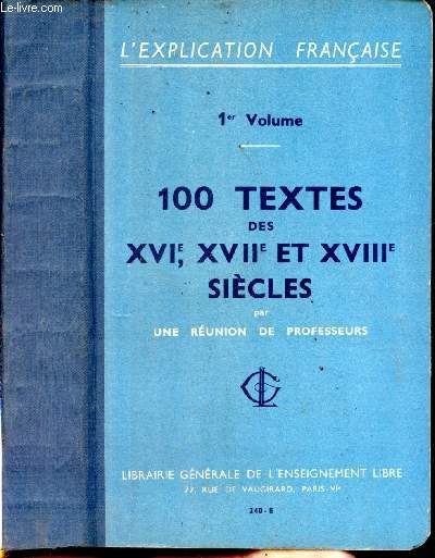 100 textes des XVI, XVII et XVIII sicles