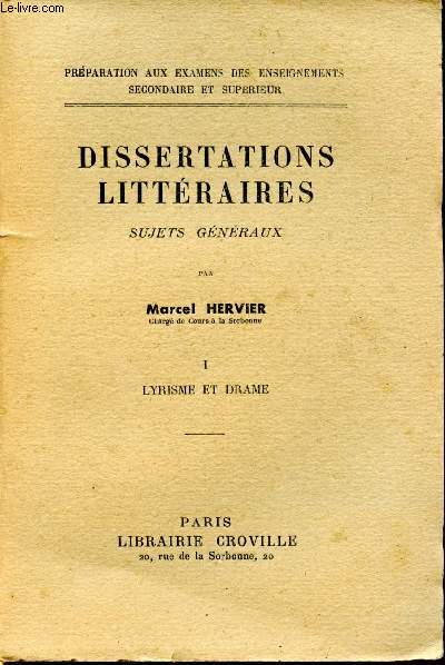 Dissertations littraires. Sujets gnraux. Tome I : Lyrisme et drame