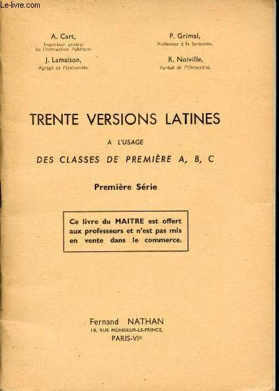 Trente versions latines  l'usage des classes de premires A, B, C. Premire srie