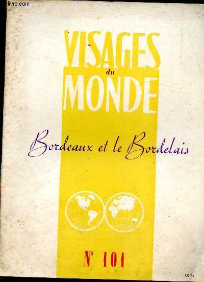 Visage du Monde. N 101 : Bordeaux et le Bordelais