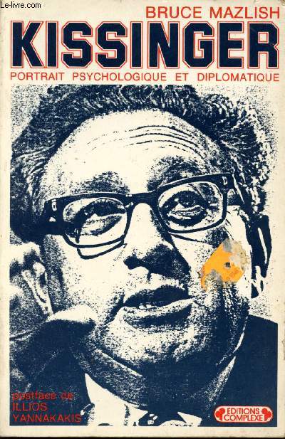 Kissinger. Portrait psychologique et diplomatique