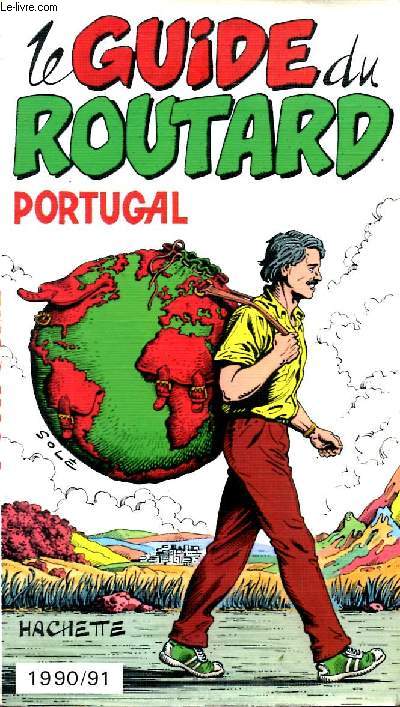 Le Guide du Routard. Portugal