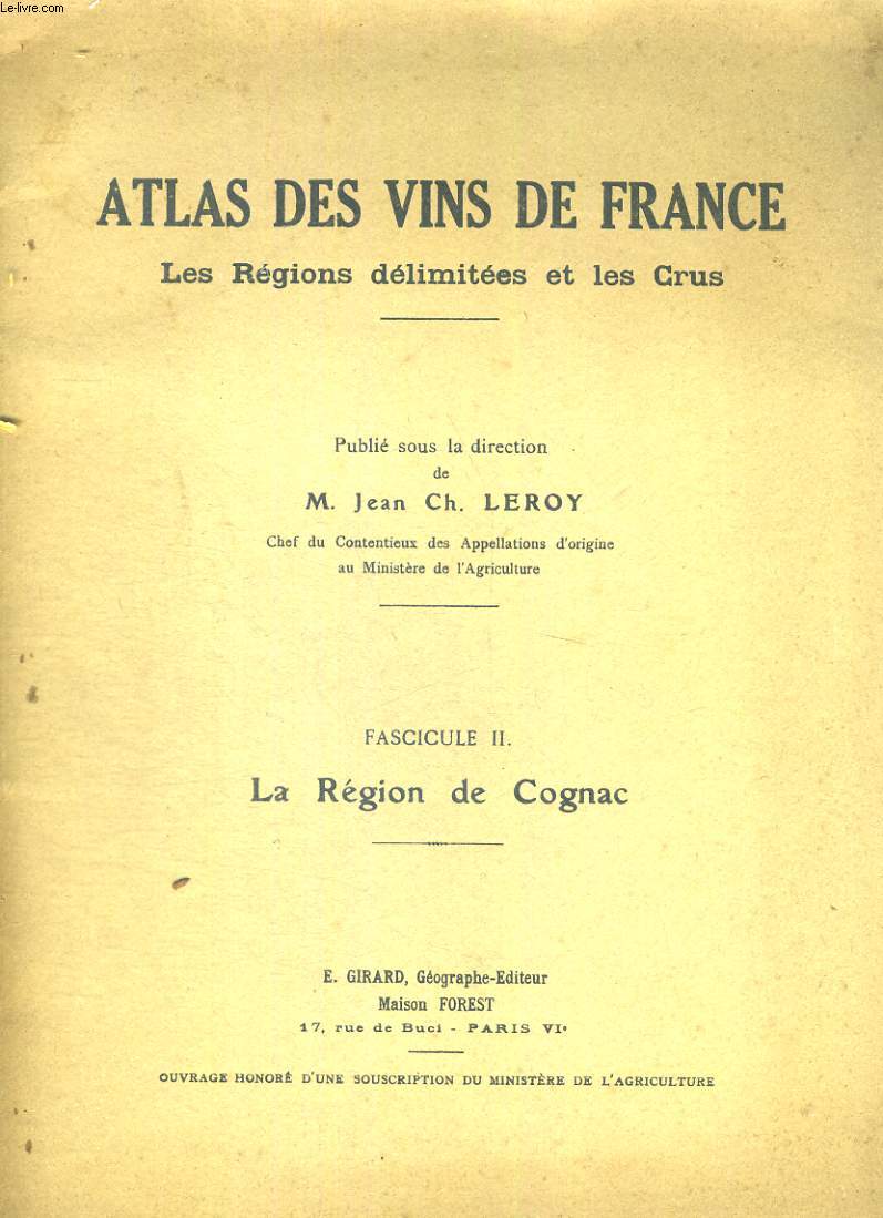 Atlas des vins de France. Les rgions dlimites et les Crus.Fascicule II : La rgion de Cognac