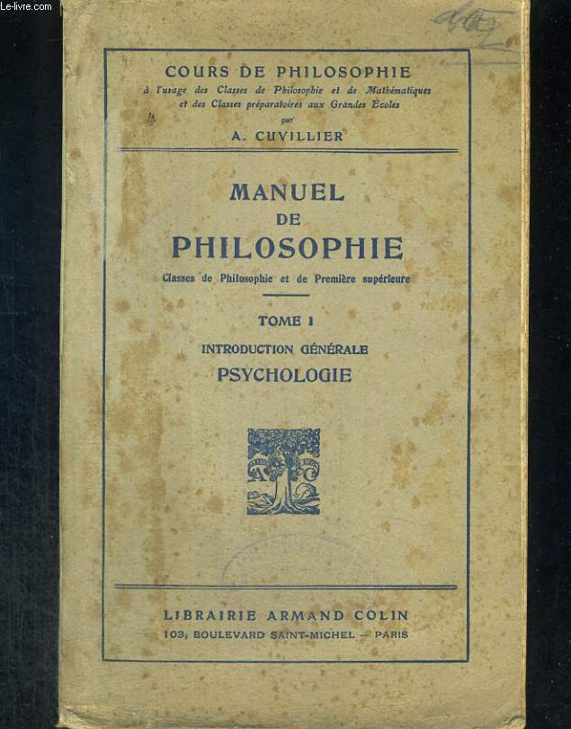 Manuel de philosophie. Tome 1 : introduction gnrale, psychologie
