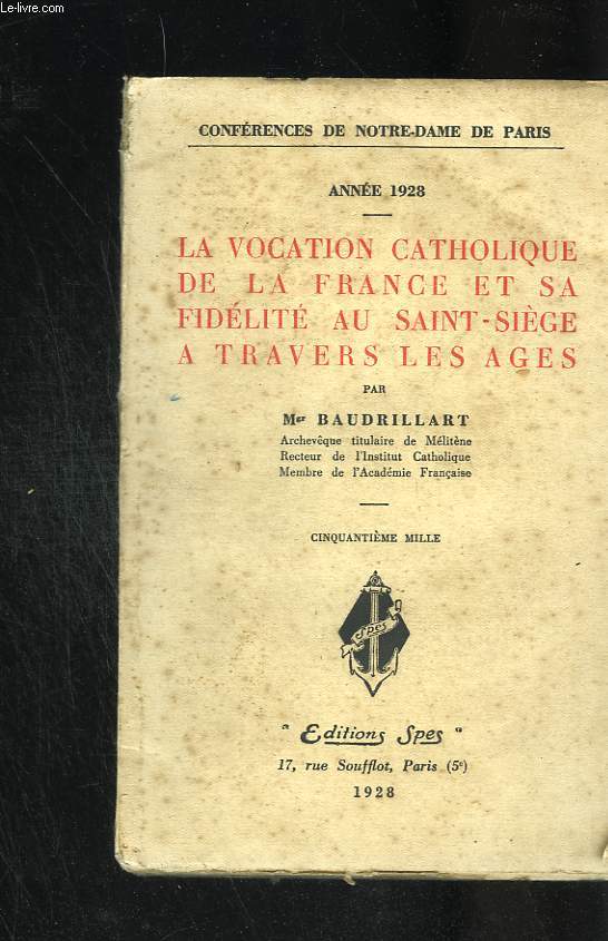 La vocation catholiqe de la France et sa fidlit au Saint-Sige  travers les ges.