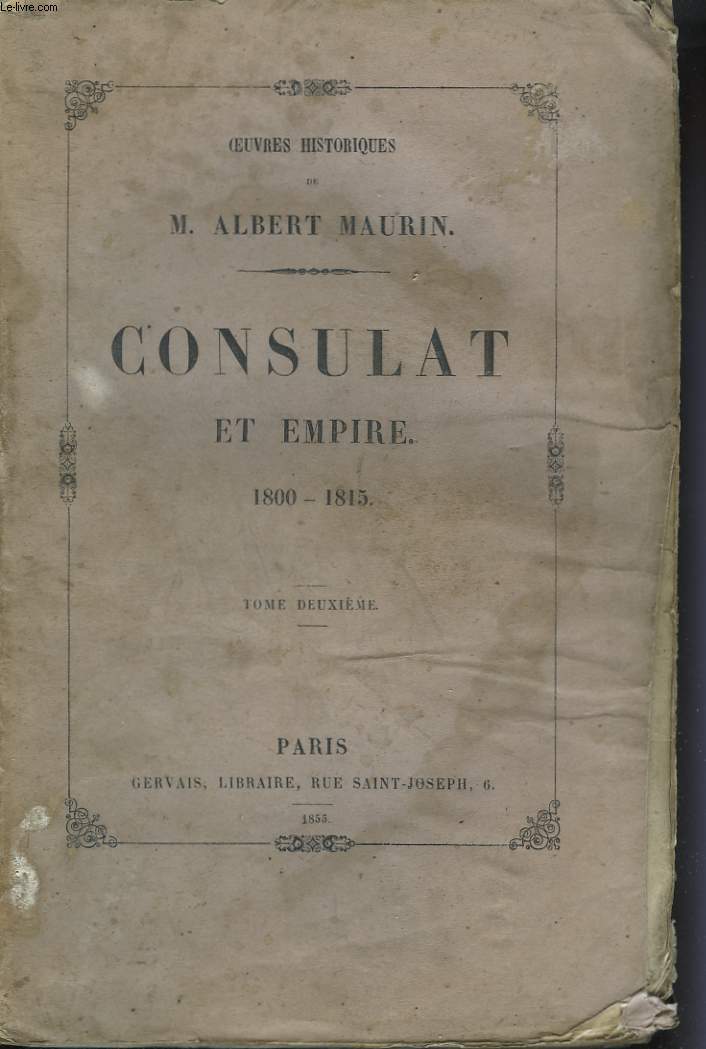 Consulat et Empire 1800 - 1815. Tome deuxime