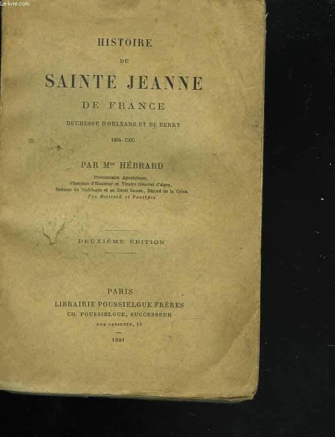 Histoire de Sainte Jeanne de France, duchesse d'Orlans et de Berry