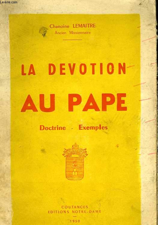 La dvotion au Pape. Doctrine, exemples