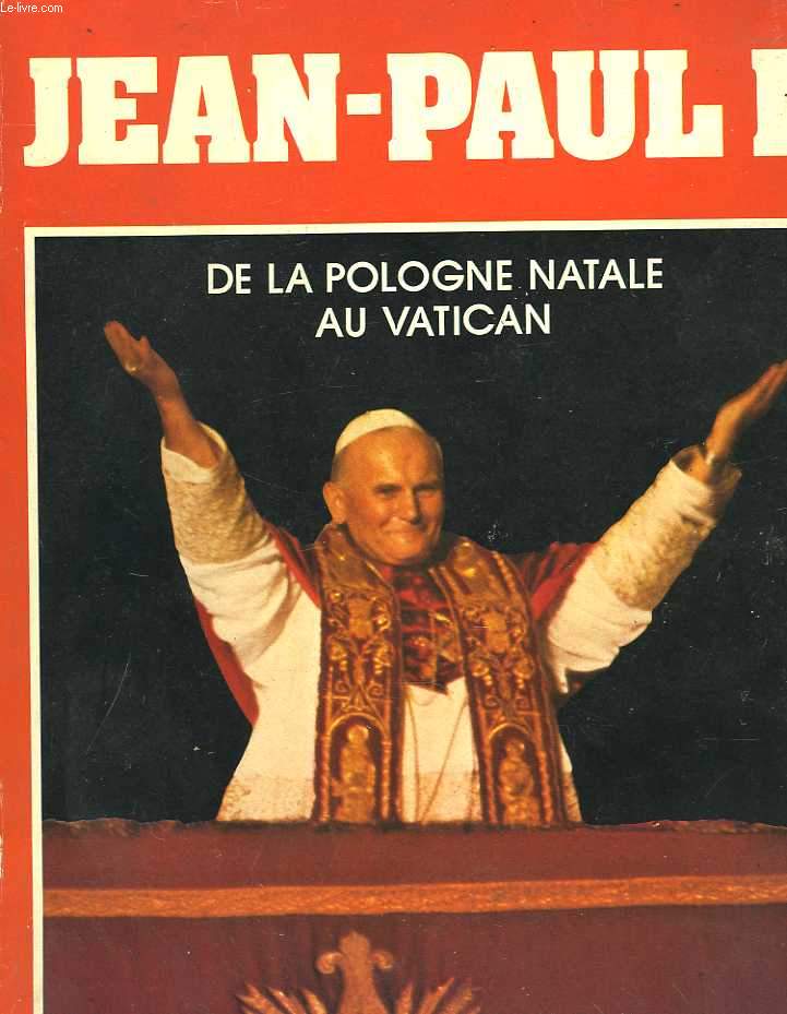 Jean-Paul II : De la Pologne natale au Vatican