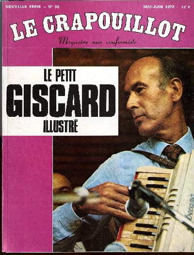 LE CRAPOUILLOT, NOUVELLE SERIE, N35: LE PETIT GISCARD ILLUSTRE