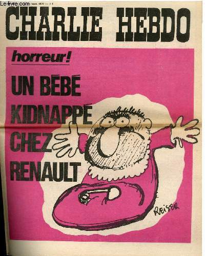 CHARLIE HEBDO N69 - HORREUR, UN BEBE KIDNAPPE CHEZ RENAULT