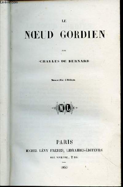 LE NOEUD GORDIEN - NOUVELLE EDITION.