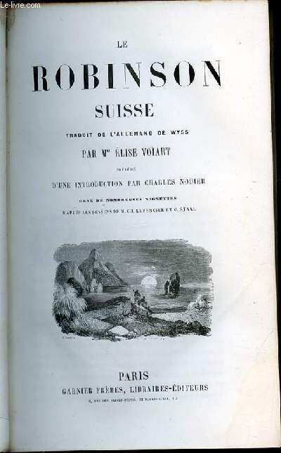 LE ROBINSON SUISSE - Prcd d'une introduction par Charles Nodier.