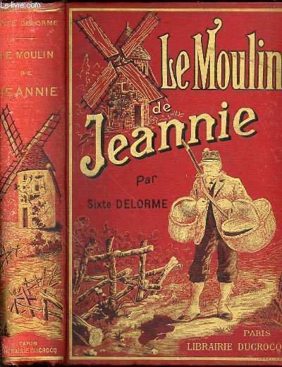 LE MOULIN DE JEANNIE - ILLUSTRE PAR LUC LEGUEY.