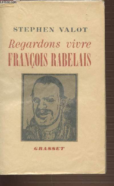 REGARDONS VIVRE FRANCOIS RABELAIS.