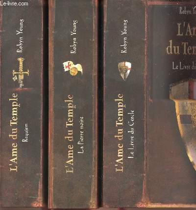3 VOLUMES : L'AME DU TEMPLE. 1 + 2 + 3 - TOME 1 : LE LIVRE DU CERCLE. TOME 2 : LA PIERRE NOIRE. TOME 3 : REQUIEM.