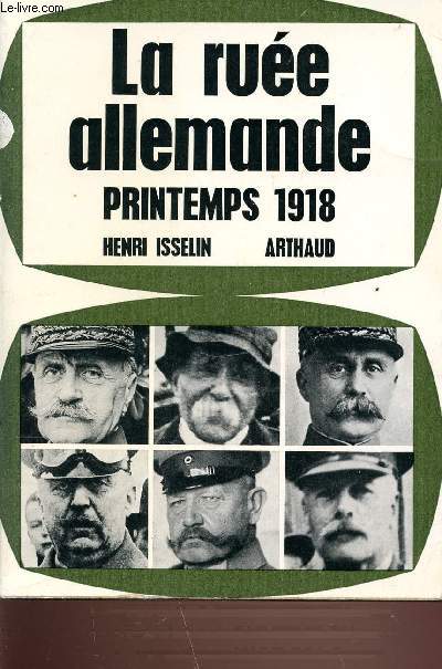 LA RUEE ALLEMANDE - PRINTEMPS 1918