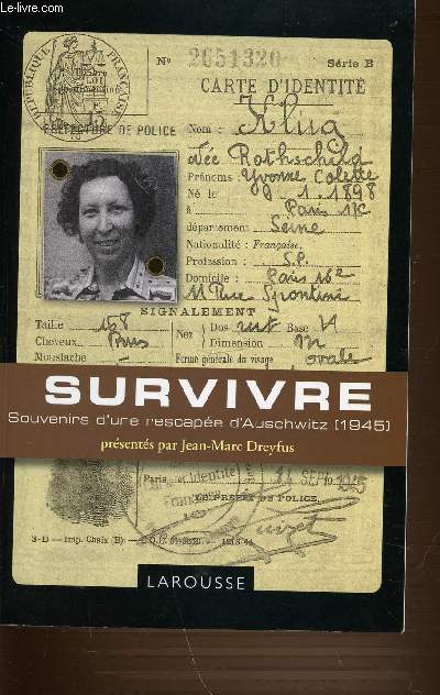 SURVIVRE - SOUVENIRS D'UNE RESCAPEE D'AUSCHWITZ 1945.
