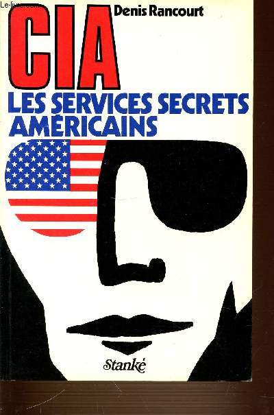 CIA LES SERVICES SECRETS AMERICAINS.