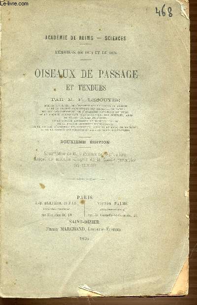 OISEAUX DE PASSAGE ET TENDUES - ACADEMIE DE REIMS SCIENCES - MEMOIRES DE 1874 ET DE 1876. ENVOI DE L'AUTEUR.