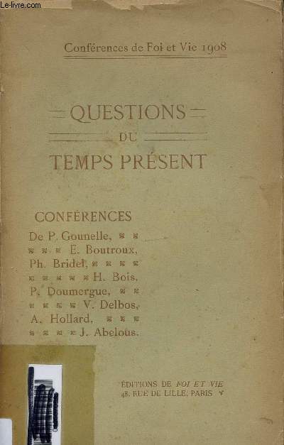 QUESTIONS DU TEMPS PRESENT - CONFERENCES DE FOI ET VIE 1908