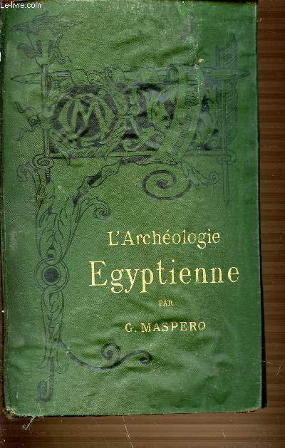 L'ARCHEOLOGIE EGYPTIENNE - BIBLIOTHEQUE DE L'ENSEIGNEMENT DES BEAUX-ARTS.