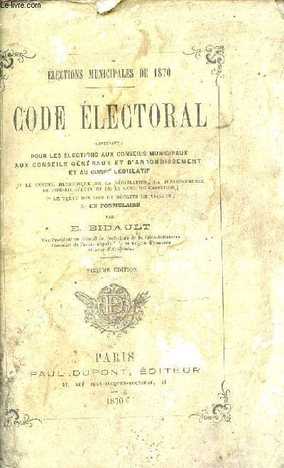 CODE ELECTORAL - ELECTIONS MUNICIPALES DE 1870.