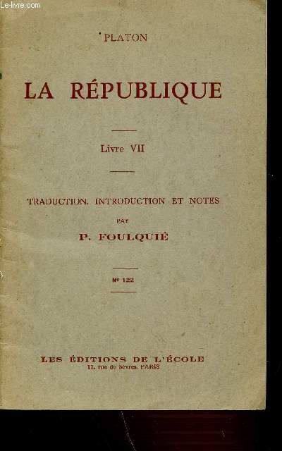 LA REPUBLIQUE - LIVRE VII : PLATON - N122 / TRADUCTION, INTRODUCTION ET NOTES.