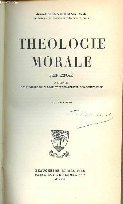 THEOLOGIE MORALE - BREF EXPOSE A L'USAGE DES MEMBRES DU CLERGE ET SPECIALEMENT DES CONFESSEURS.