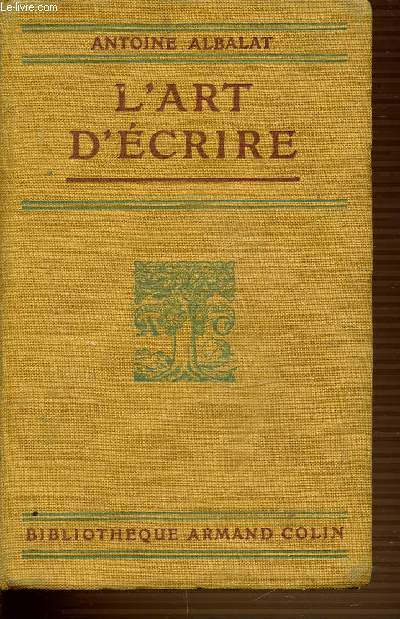 L'ART D'ECRIRE - BIBLIOTHEQUE ARMAND COLIN.