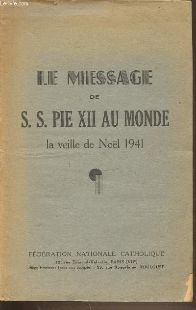 LE MESSAGE DE S. S. PIE XII AU MONDE LA VEILLE DE NOEL 1941.