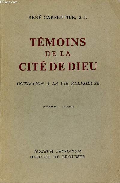 TEMOINS DE LA CITE DE DIEU - INITIATION A LA VIE RELIGIEUSE.