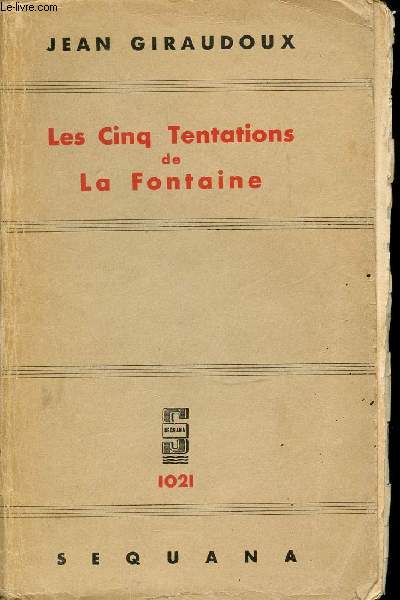 LES CINQ TENTATIONS DE LA FONTAINE (CINQ CONFERENCES).