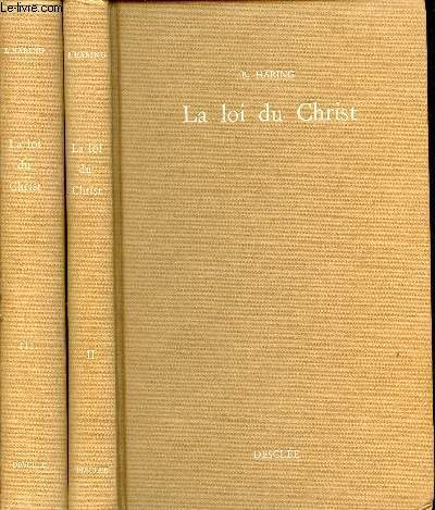 LA LOI DU CHRIST EN 2 TOMES : TOME 2 (THEOLOGIE MORALE SPECIALE, LA VIE EN COMMUNION AVEC DIEU) + TOME 3 (LA VIE EN COMMUNION FRATERNELLE). THEOLOGIE MORALE A L'INTENTION DES PRETRES ET DES LAICS.