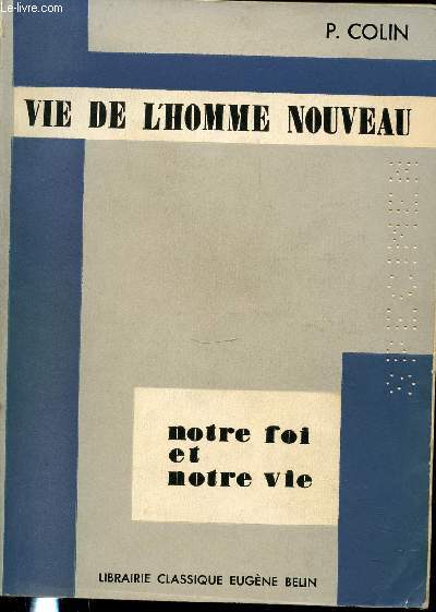 VIE DE L'HOMME NOUVEAU - NOTRE FOI ET NOTRE VIE N6.