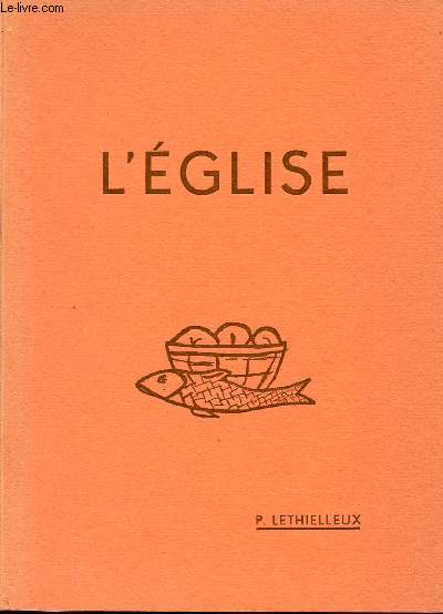 L'EGLISE, L'HISTOIRE DU SALUT - COURS D'INSTRUCTION RELIGIEUSE / CLASSE DE SECONDE.