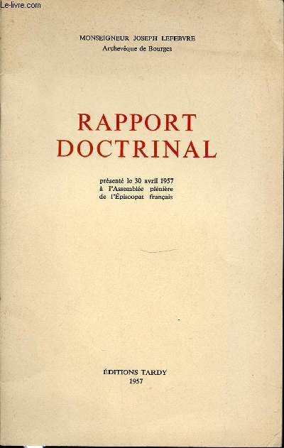 RAPPORT DOCTRINAL PRESENTE LE 30 AVRIL 1957 A L'ASSEMBLEE PLENIERE DE L'EPISCOPAT FRANCAIS.