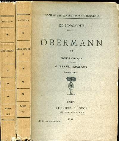 OBERMANN EN 2 TOMES (1+2) - SOCIETE DES TEXTES FRANCAIS MODERNES / EDITION CRITIQUE PUBLIEE PAR GUSTAVE MICHAUT.