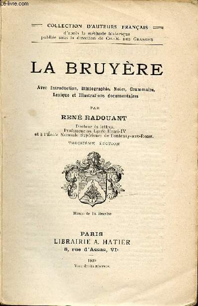 LA BRUYERE - COLLECTION D'AUTEURS FRANCAIS - TROISIEME EDITION. AVEC INTRODUCTION, BIBLIOGRAPHIE, NOTES, GRAMMAIRE, LEXIQUE ET ILLUSTRATIONS DOCUMENTAIRES.