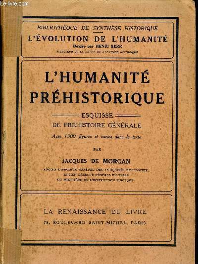 L'HUMANITE PREHISTORIQUE - ESQUISSE DE PREHISTOIRE GENERALE - BIBLIOTHEQUE DE SYNTHESE HISTORIQUE / L'EVOLUTION DE L'HUMANITE.