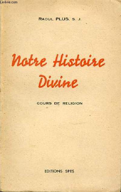 NOTRE HISTOIRE DIVINE - COURS DE RELIGION (EN 3 ANNEES).