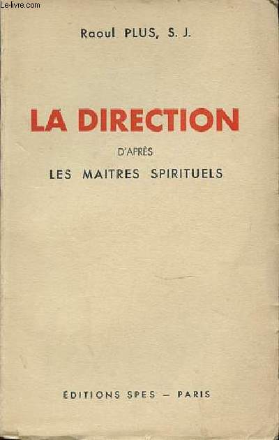LA DIRECTION D'APRES LES MAITRES SPIRITUELS.