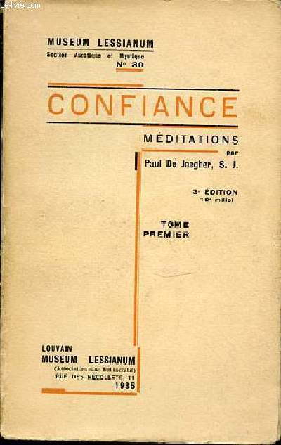 CONFIANCE MEDITATIONS - TOME 1. SECTION ASCETIQUE ET MYSTIQUE N30.