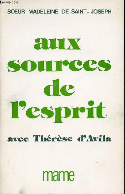 AUX SOURCES DE L'ESPRIT AVEC THERESE D'AVILA.